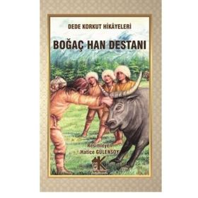 Boğaç Han Destanı - Hatice Gülensoy
