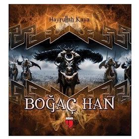 Boğaç Han - Hayrullah Kaya