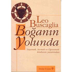 BOĞANIN YOLUNDA - LEO BUSCAGLIA