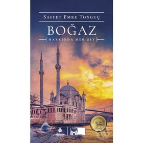 BOĞAZ HAKKINDA HER ŞEY - SAFFET EMRE TONGUÇ;PAT YALE