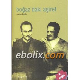Boğaz'daki Aşiret - Mahmut Çetin