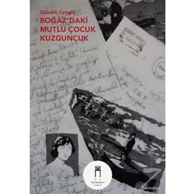 BOĞAZ'DAKİ MUTLU ÇOCUK KUZGUNCUK - GÜLSÜM CENGIZ