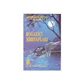 BOĞAZİÇİ MEHTAPLARI - ABDULHAK ŞİNASİ HISAR