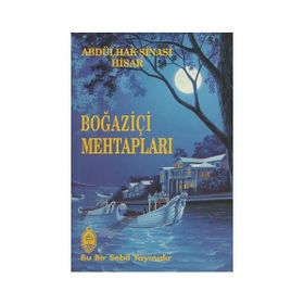BOĞAZİÇİ MEHTAPLARI - ABDULHAK ŞİNASİ HISAR