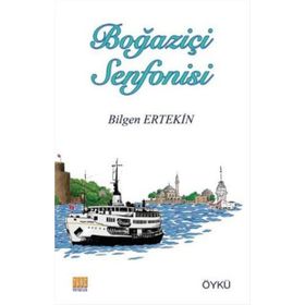 Boğaziçi Senfonisi - Bilgen Ertekin
