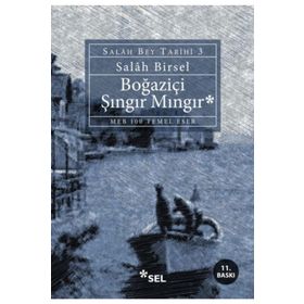 Boğaziçi Şıngır Mıngır - Salah Bey Tarihi 3 - Salah Birsel