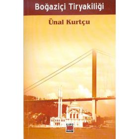 BOĞAZİÇİ TİRYAKİLİĞİ - ÜNAL KURTÇU