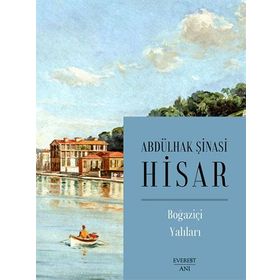 BOĞAZİÇİ YALILARI - ABDULHAK ŞİNASİ HISAR