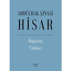Boğaziçi Yalıları - Ciltli - Abdülhak Şinasi Hisar