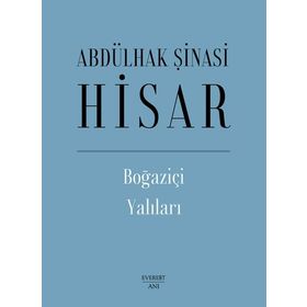 Boğaziçi Yalıları - Ciltli - Abdülhak Şinasi Hisar