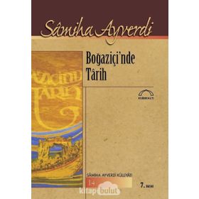BOĞAZİÇİNDE TARIH - SAMIHA AYVERDI