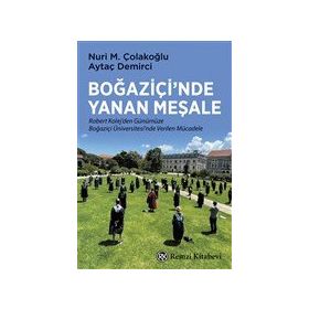 Boğaziçi’nde Yanan Meşale - Nuri M. Çolakoğlu Aytaç Demirci