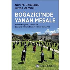Boğaziçi’nde Yanan Meşale - Nuri M. Çolakoğlu Aytaç Demirci