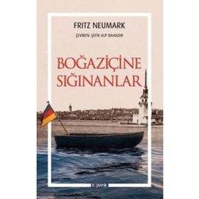 Boğaziçine Sığınanlar - Fritz Neumark