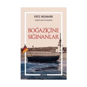 Boğaziçine Sığınanlar - Fritz Neumark