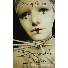 Boğazımdaki Düğüm - Sevtap Gülen