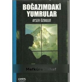 Boğazımdaki Yumrular - Ayser Özbulut