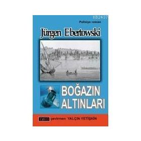 Boğazın Altınları - Jürgen Ebertowski