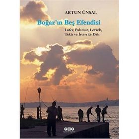 BOĞAZIN BEŞ EFENDISI - ARTUN ÜNSAL