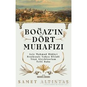 Boğazın Dört Muhafızı - Samet Altıntaş