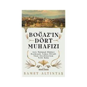 Boğazın Dört Muhafızı - Samet Altıntaş