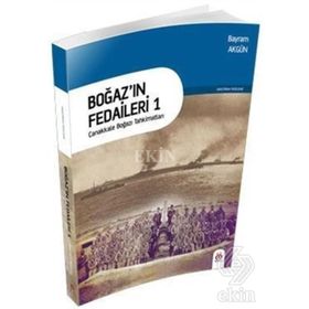 Boğaz’ın Fedaileri 1 - Bayram Akgün