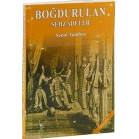 Boğdurulan Şehzadeler - Şenol Tombaş