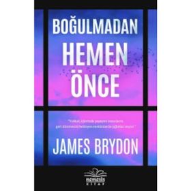 Boğulmadan Hemen Önce / James Brydon