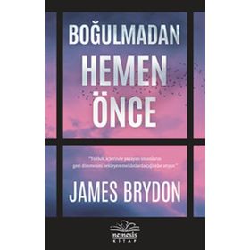 Boğulmadan Hemen Önce / James Brydon