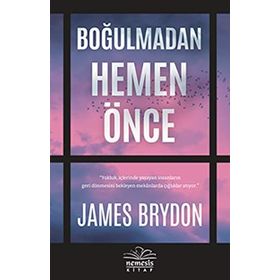Boğulmadan Hemen Önce / James Brydon