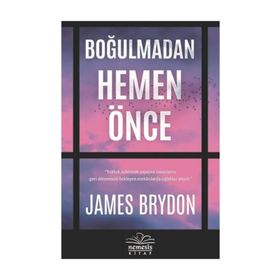 Boğulmadan Hemen Önce / James Brydon