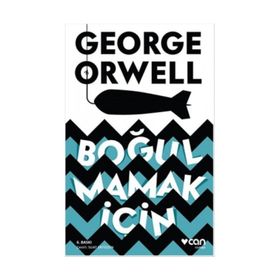 Boğulmamak İçin - George Orwell