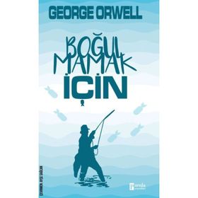 Boğulmamak İçin - George Orwell