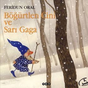 BÖĞÜRTLEN CINI VE SARI GAGA - FERIDUN ORAL