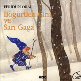 BÖĞÜRTLEN CINI VE SARI GAGA - FERIDUN ORAL