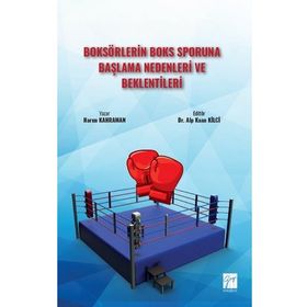 Boksörlerin Boks Sporuna Başlama Nedenleri ve Beklentileri - Gazi Kitabevi