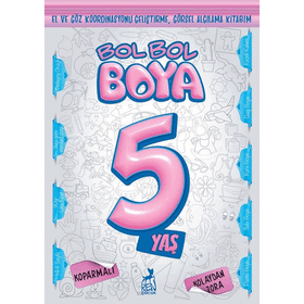 Bol Bol Boya 5 Yaş - Boyama Kitabı