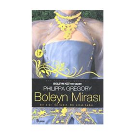 BOLEYN MİRASI - PHILIPPA GREGORY