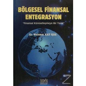 BÖLGESEL FINANSAL ENTEGRASYON - MEHMET AKIF İÇKE