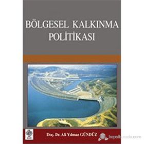 BÖLGESEL KALKINMA POLİTİKASI - ALI YILMAZ GÜNDÜZ