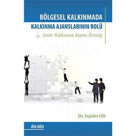 Bölgesel Kalkınmada Kalkınma Ajanslarının Rolü-Ergüder Can
