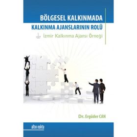 Bölgesel Kalkınmada Kalkınma Ajanslarının Rolü-Ergüder Can