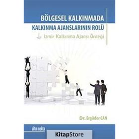 Bölgesel Kalkınmada Kalkınma Ajanslarının Rolü-Ergüder Can