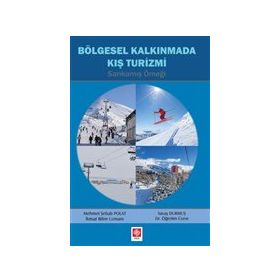 Bölgesel Kalkınmada Kış Turizmi - Sarıkamış Örneği - Mehmet Şebab Polat - Savaş Durmuş