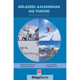 Bölgesel Kalkınmada Kış Turizmi - Sarıkamış Örneği - Mehmet Şebab Polat - Savaş Durmuş