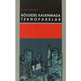 BÖLGESEL KALKINMADA TEKNOPARKLAR - H. NUR GÖRKEMLİ