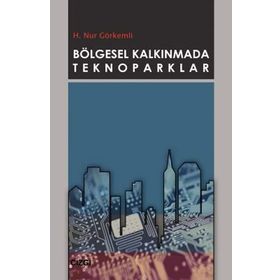 BÖLGESEL KALKINMADA TEKNOPARKLAR - H. NUR GÖRKEMLİ