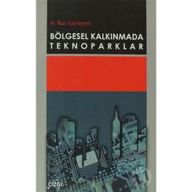 BÖLGESEL KALKINMADA TEKNOPARKLAR - H. NUR GÖRKEMLİ