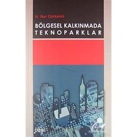 BÖLGESEL KALKINMADA TEKNOPARKLAR - H. NUR GÖRKEMLİ
