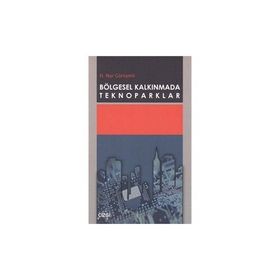 BÖLGESEL KALKINMADA TEKNOPARKLAR - H. NUR GÖRKEMLİ